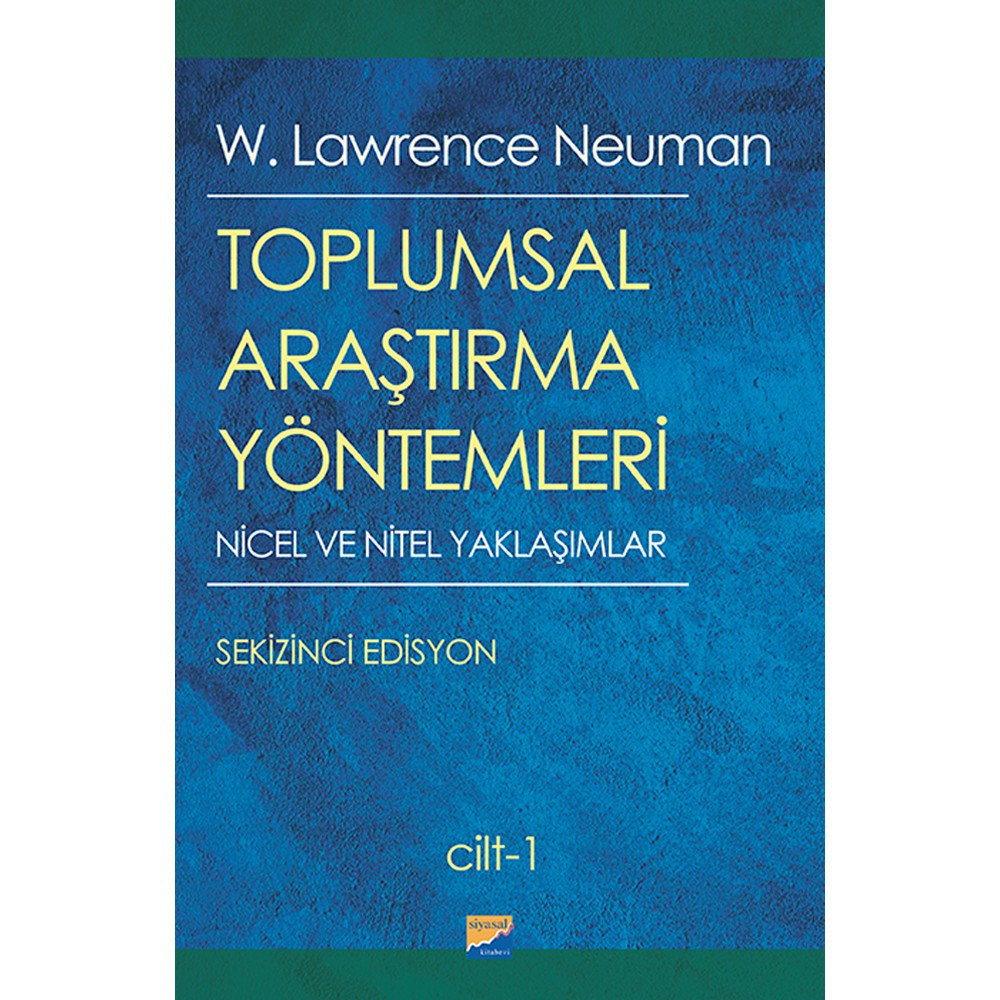 Siyasal Kitabevi Toplumsal Araştırma Yöntemleri Cilt 1 - 2 W. Lawrence Neuman - Siyasalar Yayınevi Toplum Hayatı / Toplumsal Konular Fiyatı