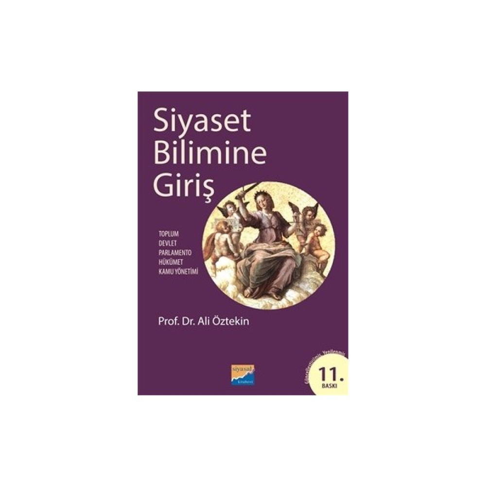 Siyaset Bilimine Giriş Toplum, Devlet, Parlamento, Hükümet, Kamu Yönetimi-Ali Öztekin Hukuk Kitapları Fiyatı