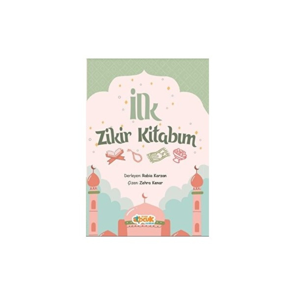 Siyer Yayınları Ilk Zikir Kitabım - Rabia Karzan Din Kitapları Fiyatı