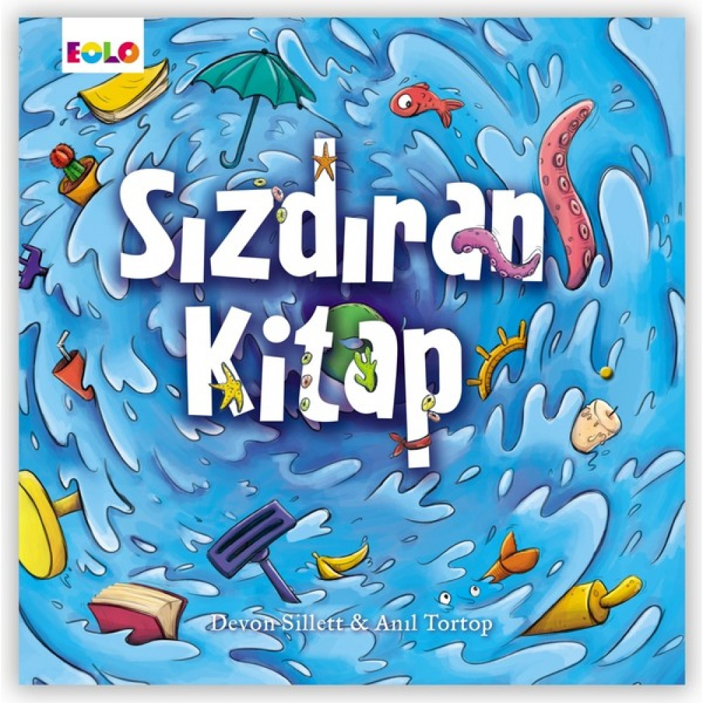 Sızdıran Kitap - Okul Öncesi Hikaye Kitabı Çocuk Masal Fiyatı