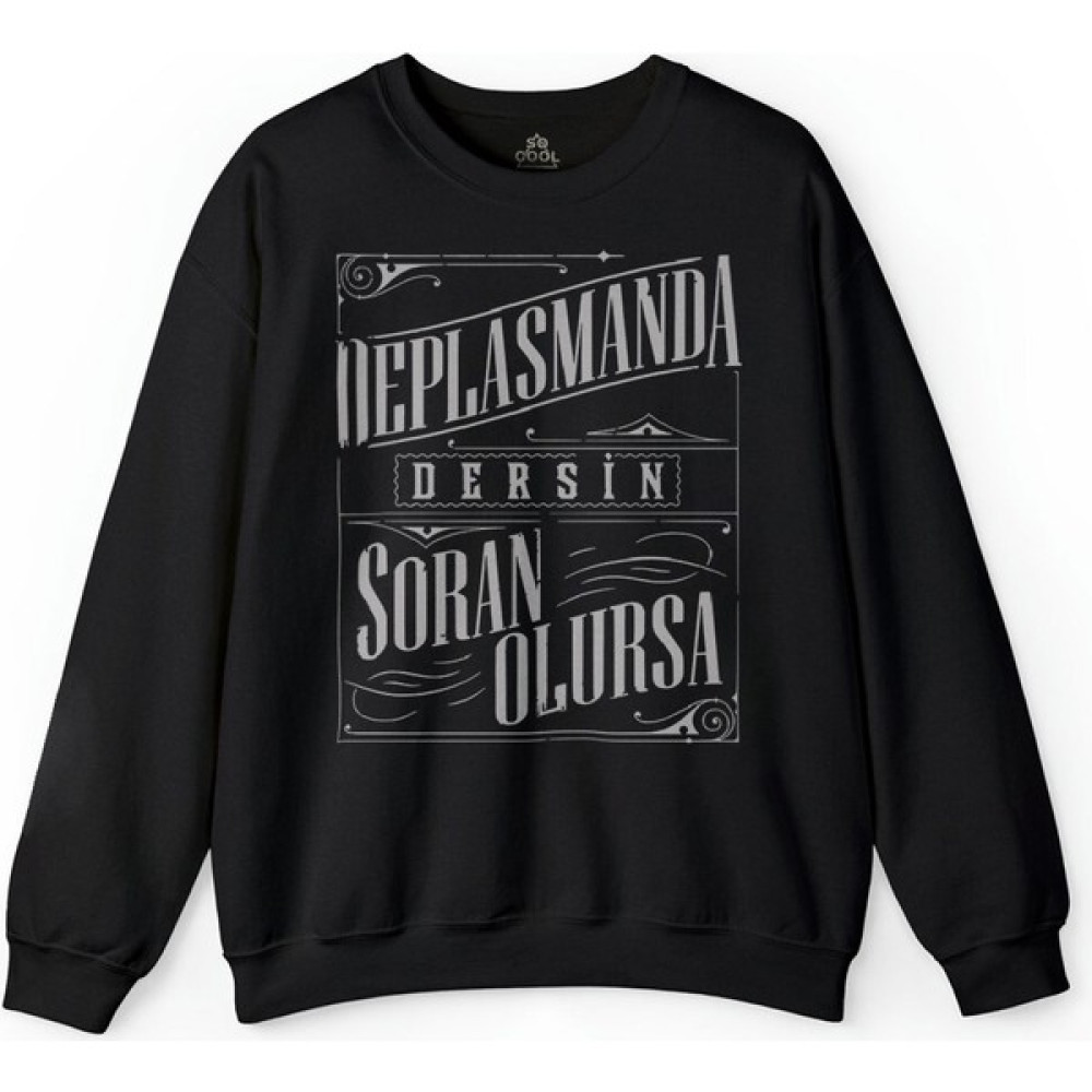 So Cool Baskılı Beşiktaş Deplasmanda Dersin Soran Olursa Baskılı Sweatshirt Erkek Sweatshirt Fiyatı