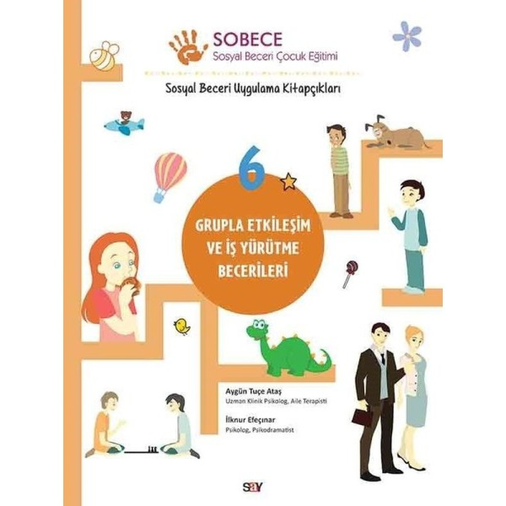 Sobece 6-Grupla Etkileşim ve İş Yürütme Becerileri - Aygün Tuçe Ataş Okul Öncesi Eğitici & Öğretici Kitaplar Fiyatı