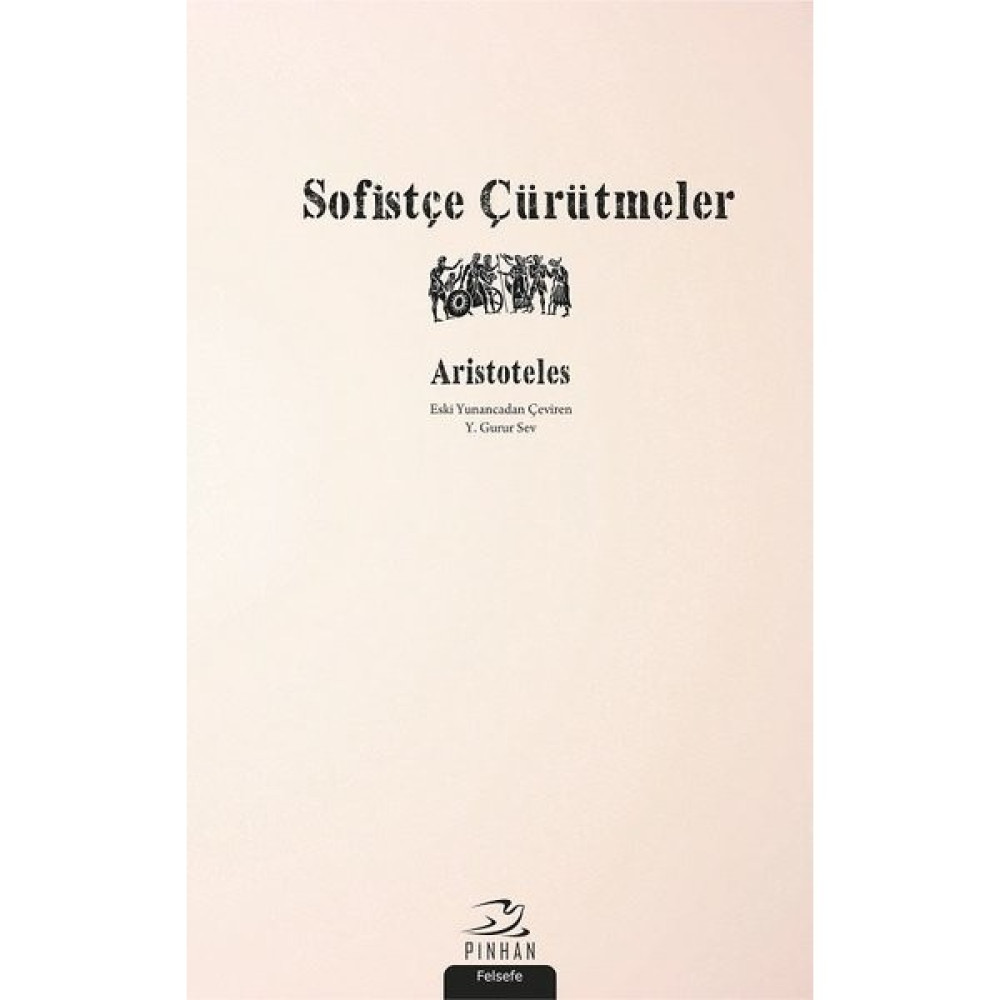 Sofistçe Çürütmeler - Aristoteles Felsefe Kitapları Fiyatı