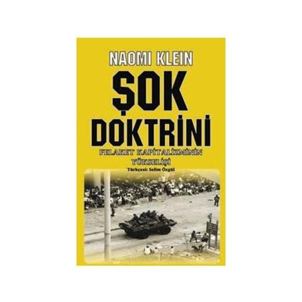 Şok Doktrini - Felaket Kapitalizminin Yükselişi - Naomi Klein Türk ve Dünya Siyaseti Fiyatı
