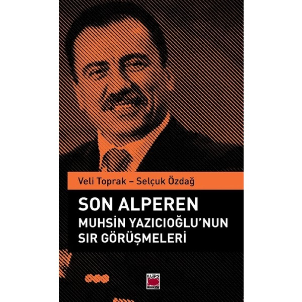 Son Alperen Muhsin Yazıcıoğlu’nun Sır Görüşmeleri - Selçuk Özdağ Mektup - Anı - Günlük - Anlatı Fiyatı