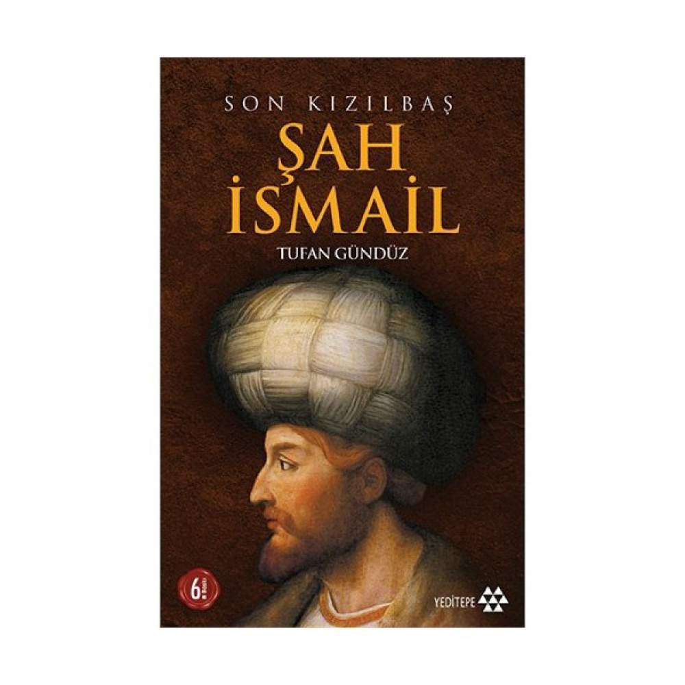 Son Kızılbaş Şah İsmail Türk Tarihi Fiyatı