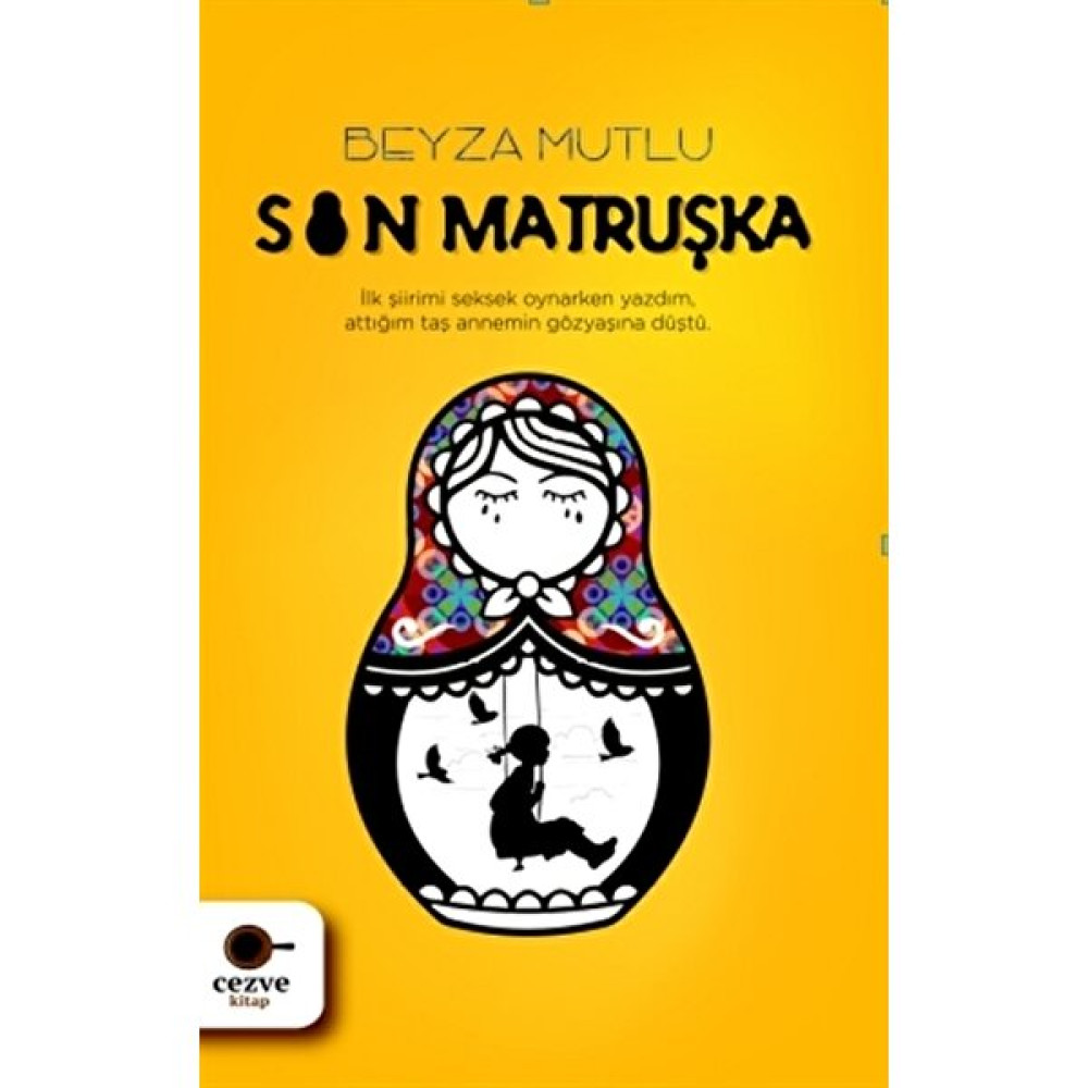 Son Matruşka - Beyza Mutlu Öykü Kitapları Fiyatı