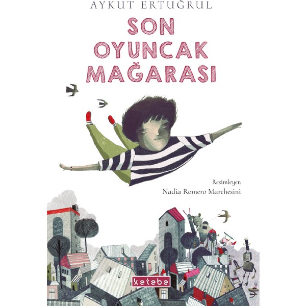 Son Oyuncak Mağarası - Aykut Ertuğrul Çocuk Roman Fiyatı