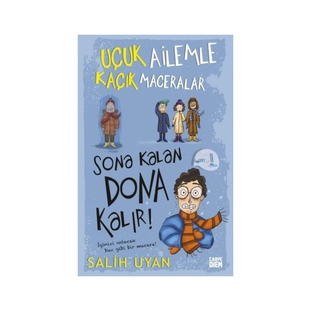 Sona Kalan Dona Kalır! - Uçuk Ailemle Kaçık Maceralar-5 - Salih Uyan Çocuk Öykü Fiyatı