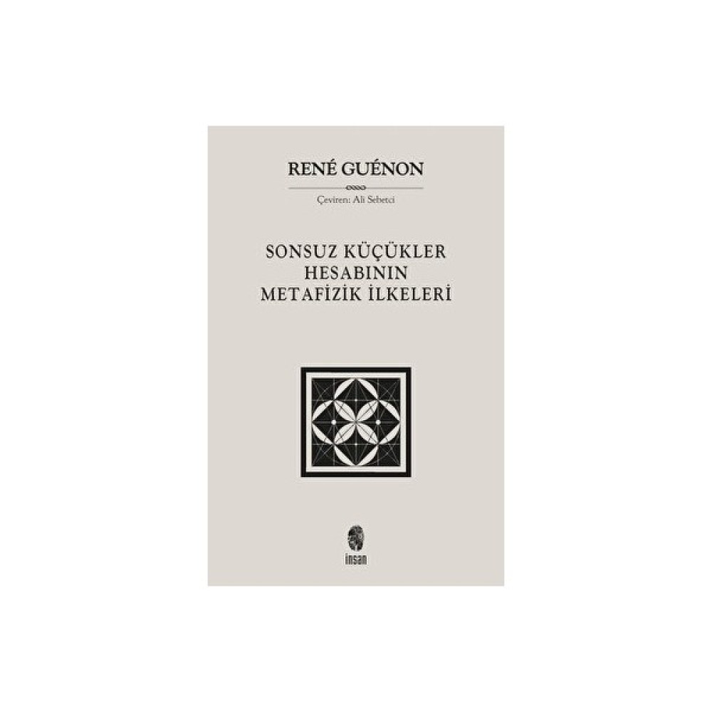 Sonsuz Küçükler Hesabının Metafizik Ilkeleri - Rene Guenon Akademik Fiyatı