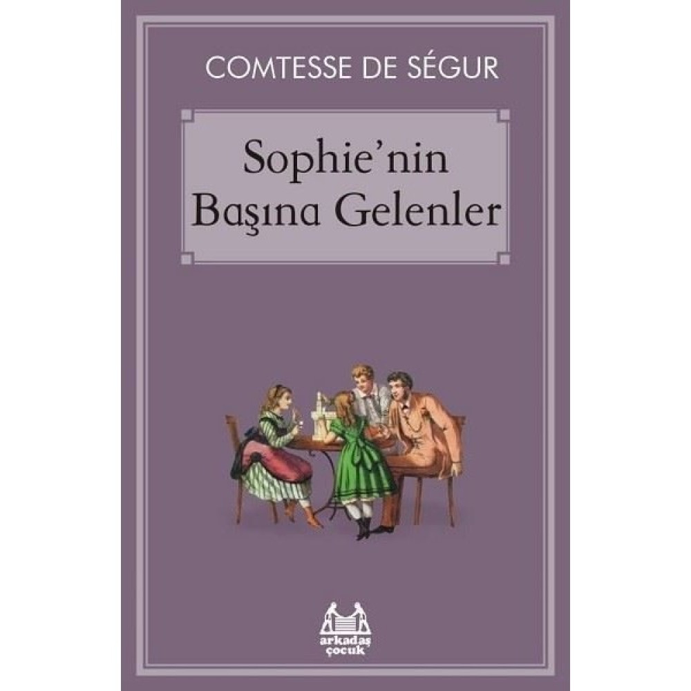 Sophie’Nin Başına Gelenler - Comtesse De Sѐgur Okul Öncesi Eğitici & Öğretici Kitaplar Fiyatı