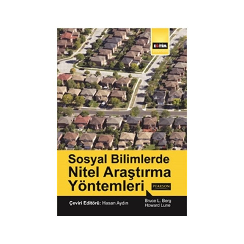 Sosyal Bilimlerde Nitel Araştırma Yöntemleri - Bruce L. Berg Akademik Fiyatı