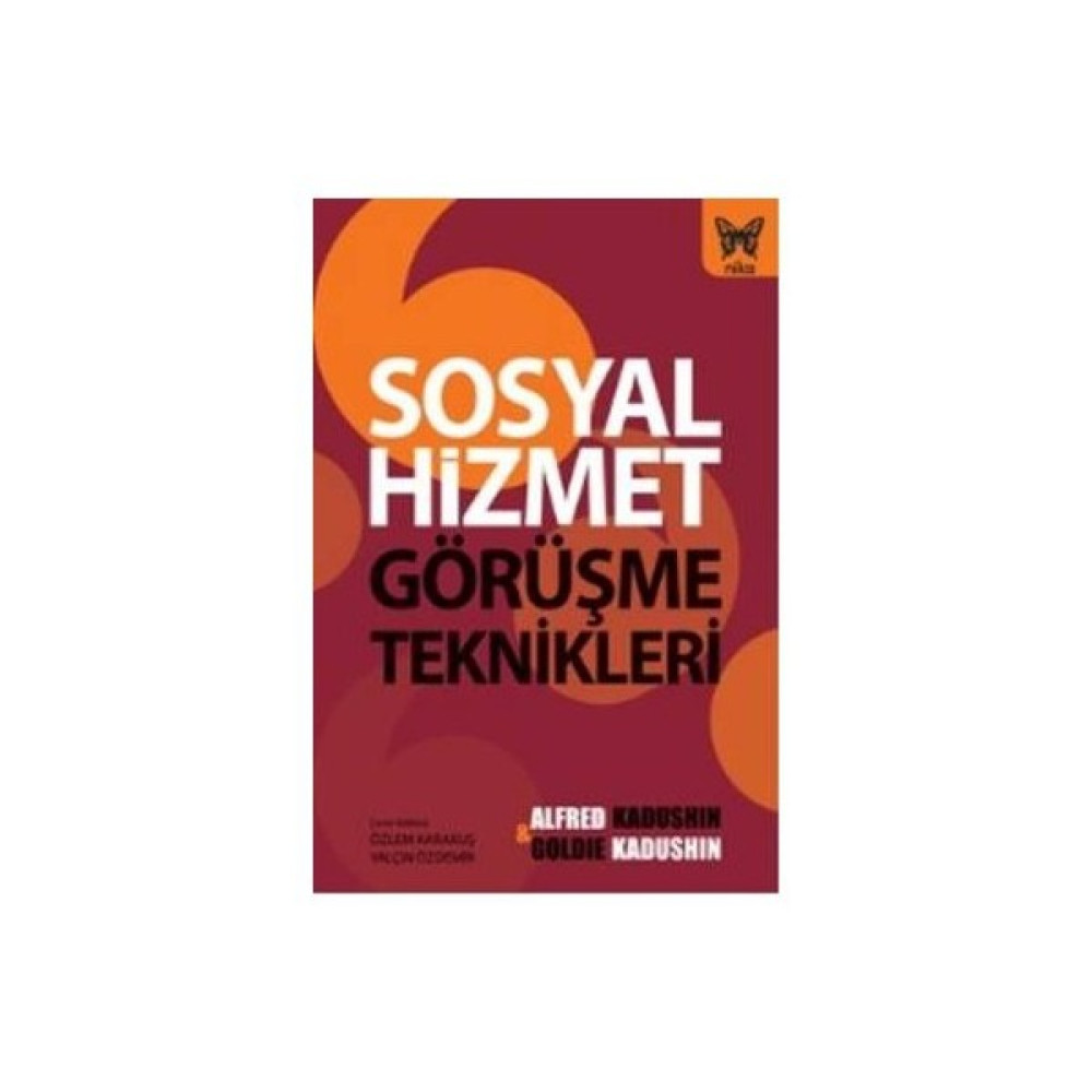 Sosyal Hizmet Görüşme Teknikleri - Goldie Kadushin İş, Ekonomi & Pazarlama Fiyatı