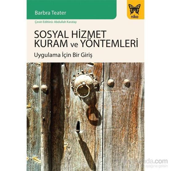 Sosyal Hizmet Kuram ve Yöntemleri - Barbra Teater Kuram Kitapları Fiyatı
