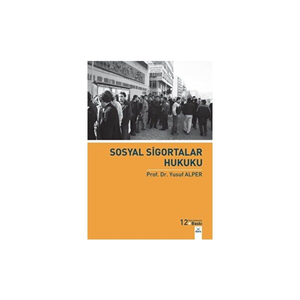 Sosyal Sigortalar Hukuku - Prof.Dr.Yusuf Alper Genel Hukuk Fiyatı
