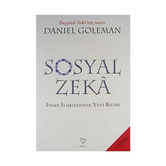 SOSYAL ZEKÂ İNSAN İLİŞKİLERİNİN YENI BILIMI - DANIEL GOLEMAN