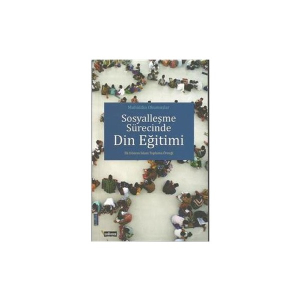 Sosyalleşme Sürecinde Din Eğitimi - Muhiddin Okumuşlar Din Kitapları Fiyatı
