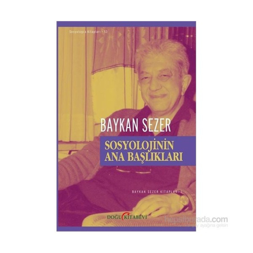 Sosyolojinin Ana Başlıkları-Baykan Sezer İnceleme Kitapları Fiyatı