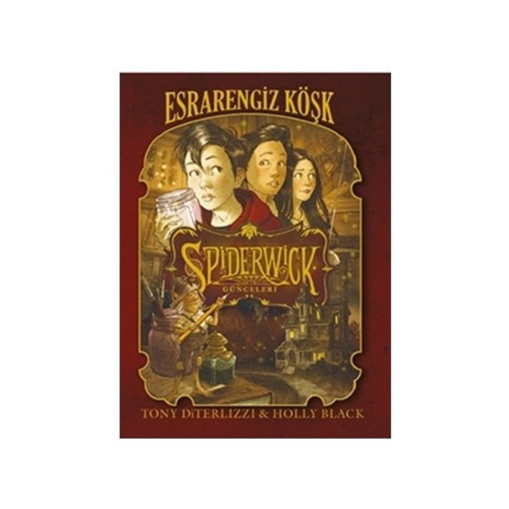 Spiderwick Günceleri 1 / Esrarengiz Köşk - Tony Diterlizzi Çocuk Roman Fiyatı