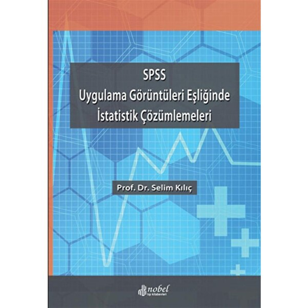 Spss Uygulama Görüntüleri Eşliğinde İstatistik Çözümlemeleri Tıp Kitapları Fiyatı