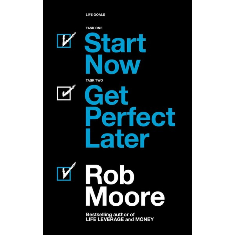 Start Now. Get Perfect Later. - Rob Moore Roman Fiyatı