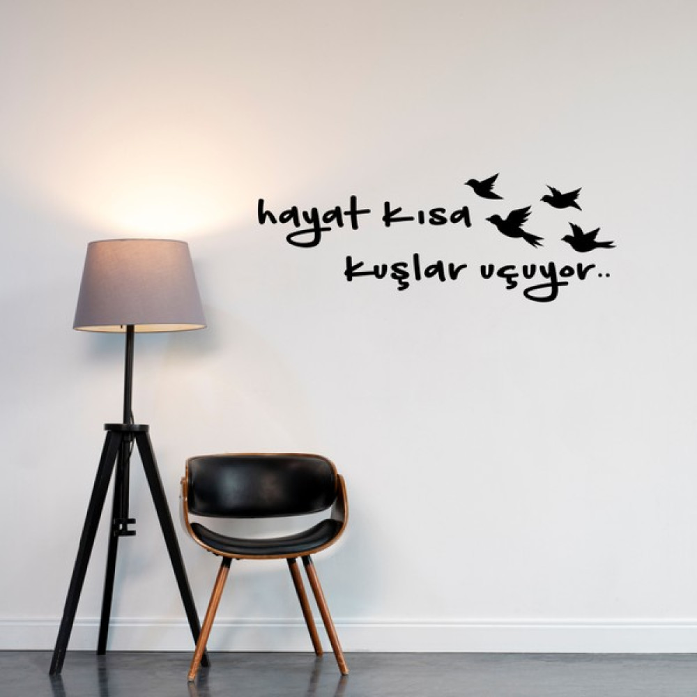 Sticker Design Hayat Kısa Kuşlar Uçuyor Dekoratif Duvar Sticker Etiket - 100 x 36 cm - Siyah Duvar Stickerı Fiyatı