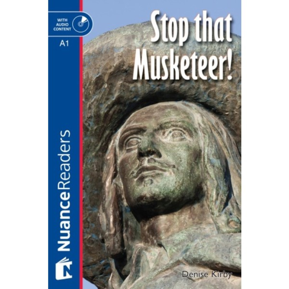 Stop that Musketeer! +CD (Nuance Readers Level–1) A1 Yabancı Dil Öğretici Kitaplar ve Eğitim Setleri Fiyatı