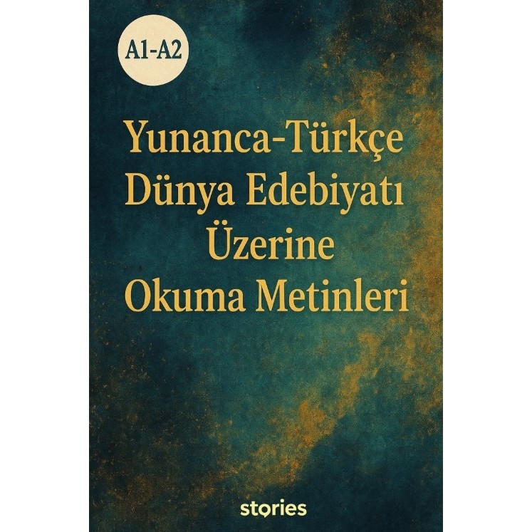 Stories A1-A2 Yunanca-Türkçe Dünya Edebiyatı Üzerine Okuma Metinleri Diğer Fiyatı