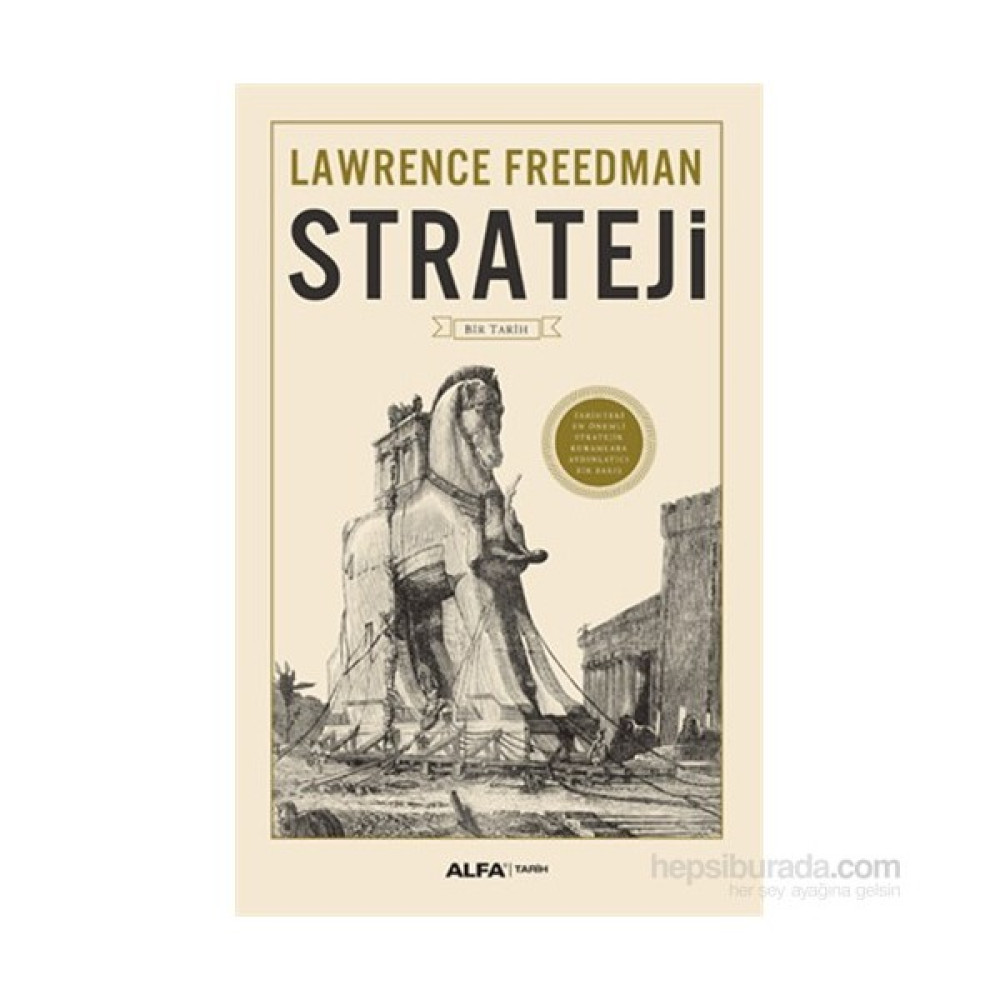 Strateji (Bir Tarih) (Ciltli) - Lawrence Freedman Dünya Tarihi Fiyatı