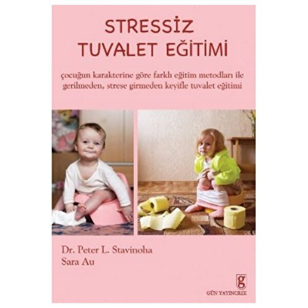Stressiz Tuvalet Eğitimi - Sara Au Çocuk Bakımı Kitapları Fiyatı