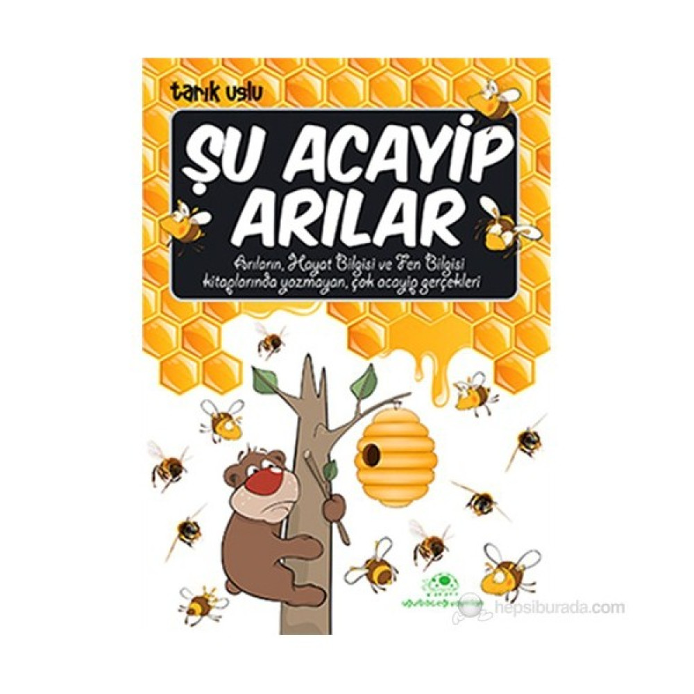 Şu Acayip Arılar - Tarık Uslu Okul Öncesi Eğitici & Öğretici Kitaplar Fiyatı