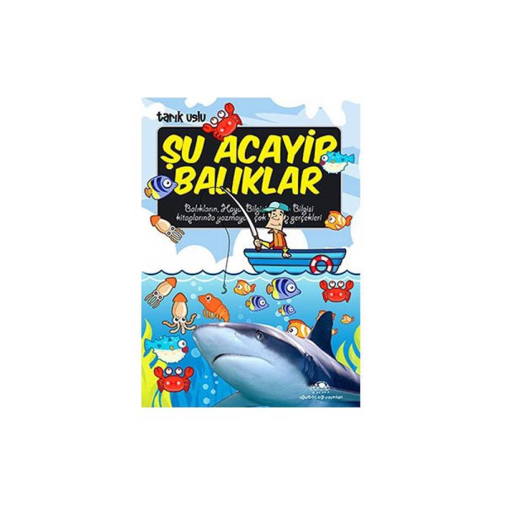 Şu Acayip Balıklar-Tarık Uslu Çocuk Masal Fiyatı