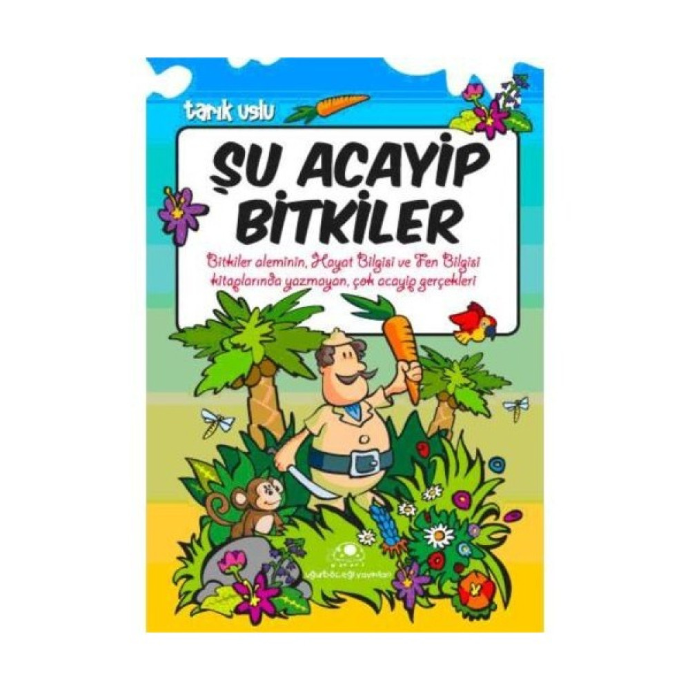 Şu Acayip Bitkiler - Tarık Uslu Bilim & Teknik Fiyatı