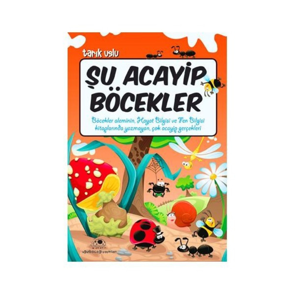 Şu Acayip Böcekler - Tarık Uslu Okul Öncesi Eğitici & Öğretici Kitaplar Fiyatı