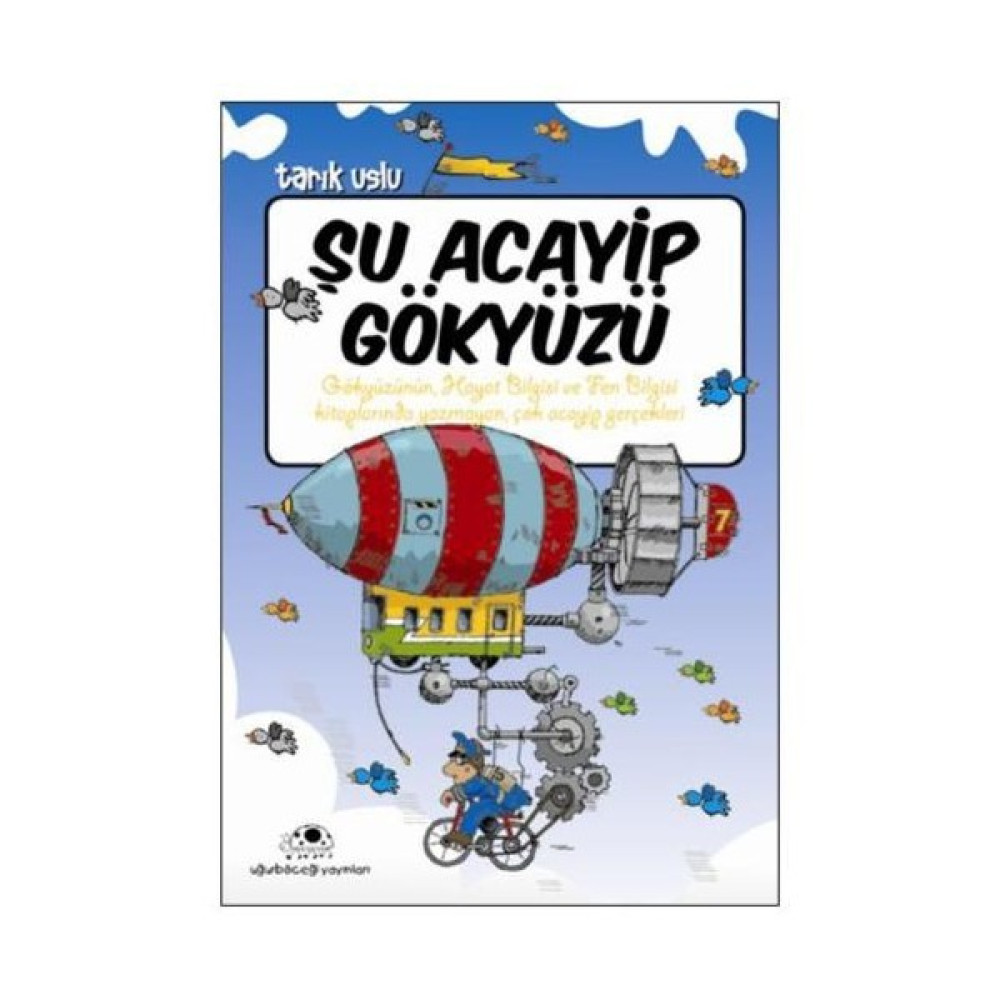 Şu Acayip Gökyüzü - Tarık Uslu Bilim & Teknik Fiyatı