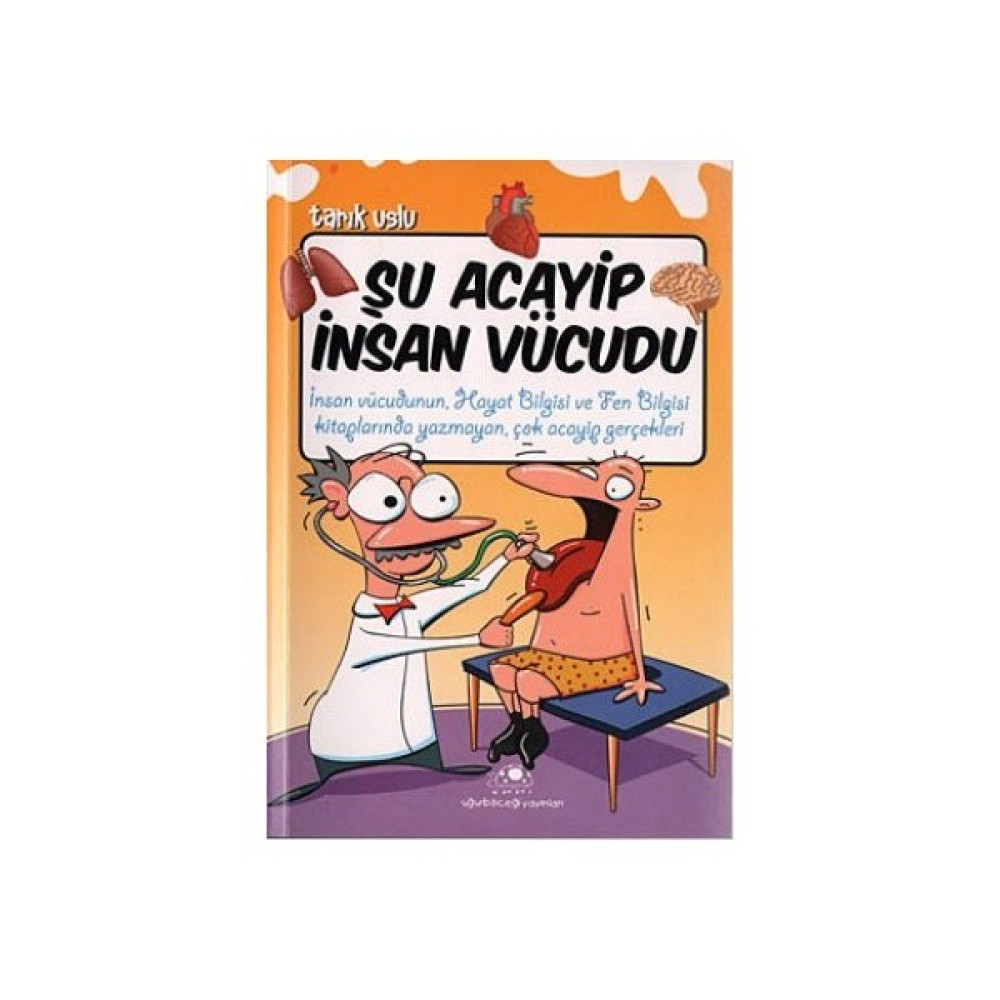 Şu Acayip İnsan Vücudu - Tarık Uslu Bilim & Teknik Fiyatı