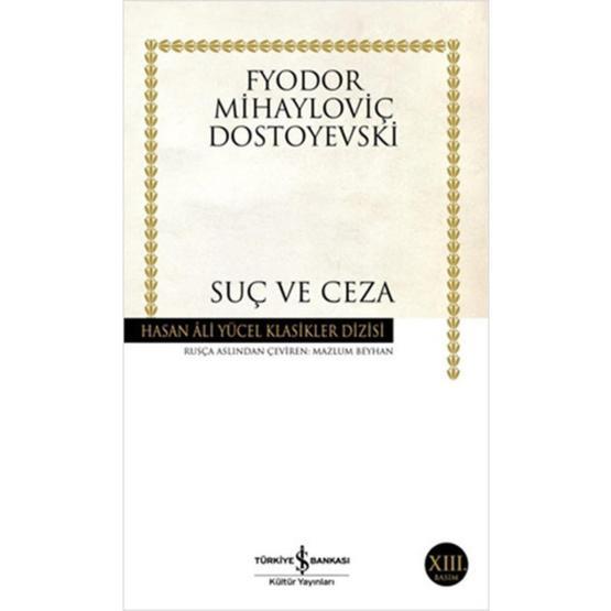 Suç ve Ceza İş Bankası Kültür Yayınları Fyodor Mihailoviç Dostoyevski Muhtelif Roman Fiyatı