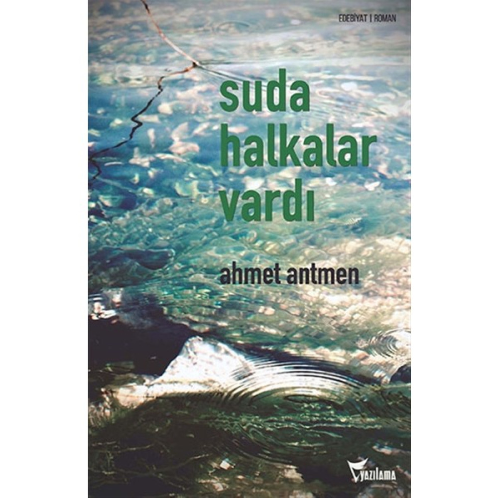 Suda Halkalar Vardı - Ahmet Antmen Çeviri Romanlar Fiyatı