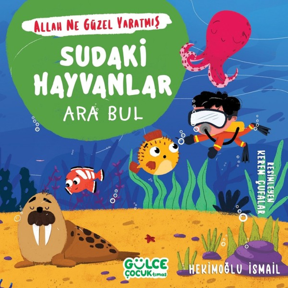 Sudaki Hayvanlar - Ara Bul - Allah Ne Güzel Yaratmış - Hekimoğlu İsmail Zihinsel Gelişim Kitapları Fiyatı