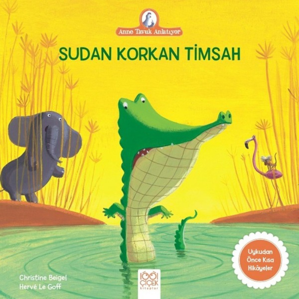 Sudan Korkan Timsah - Christine Beigel Çocuk Öykü Fiyatı