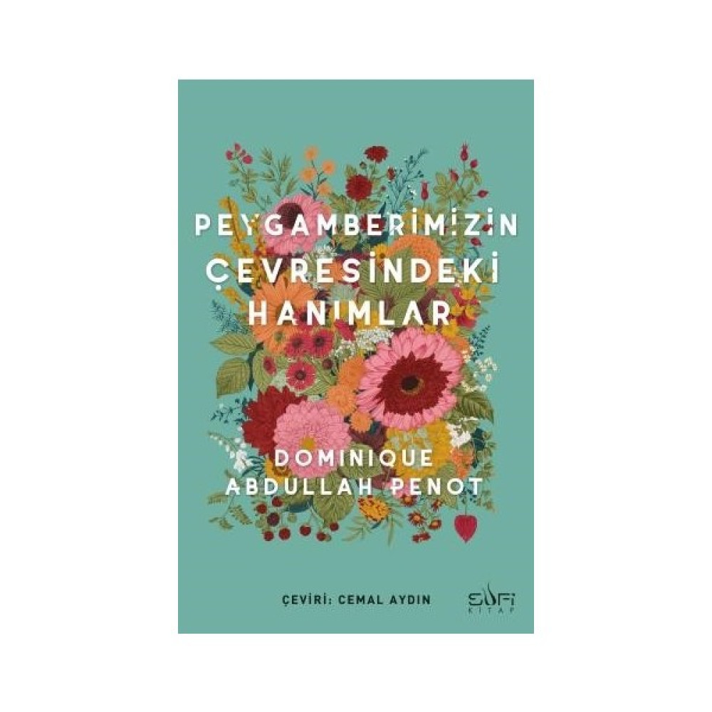 Sufi Kitap Peygamberimizin Çevresindeki Hanımlar - Dominique Abdullah Penot Din Kitapları Fiyatı