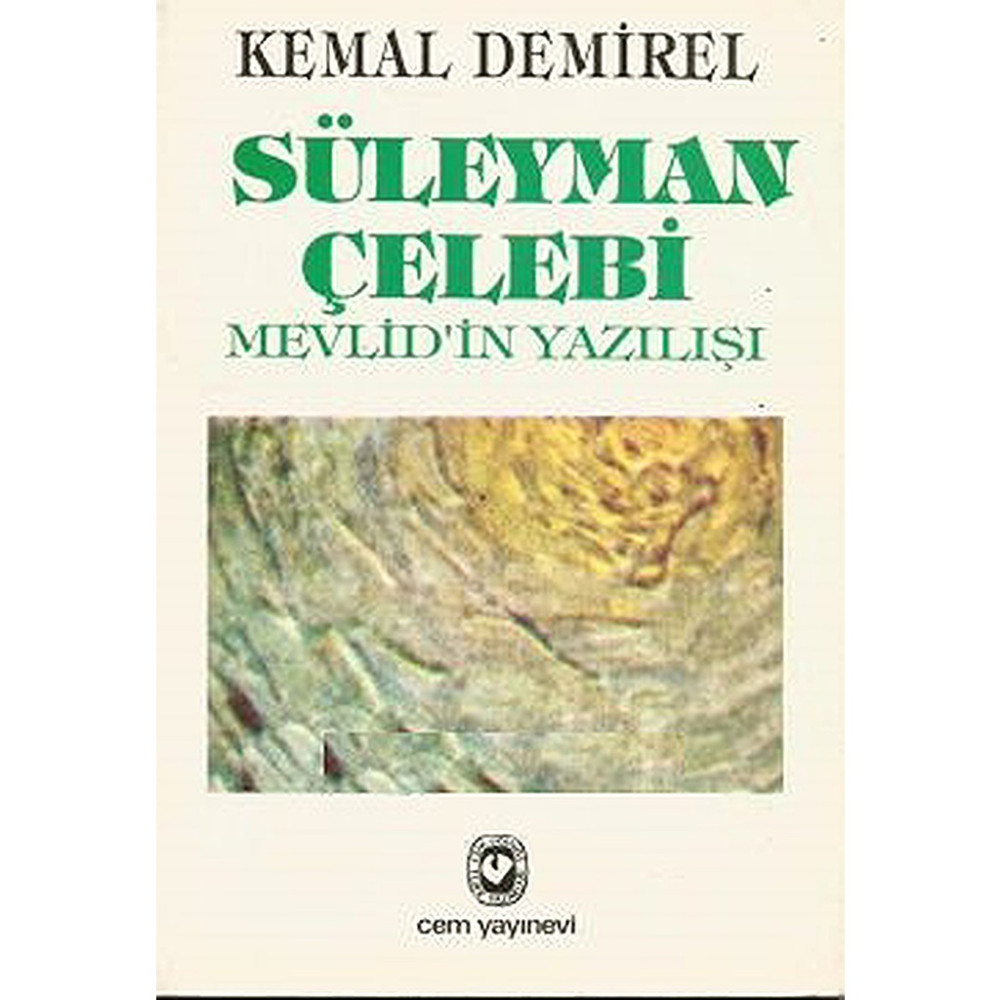 Süleyman Çelebi Mevlid'in Yazılışı - Kemal Demirel Din Kitapları Fiyatı
