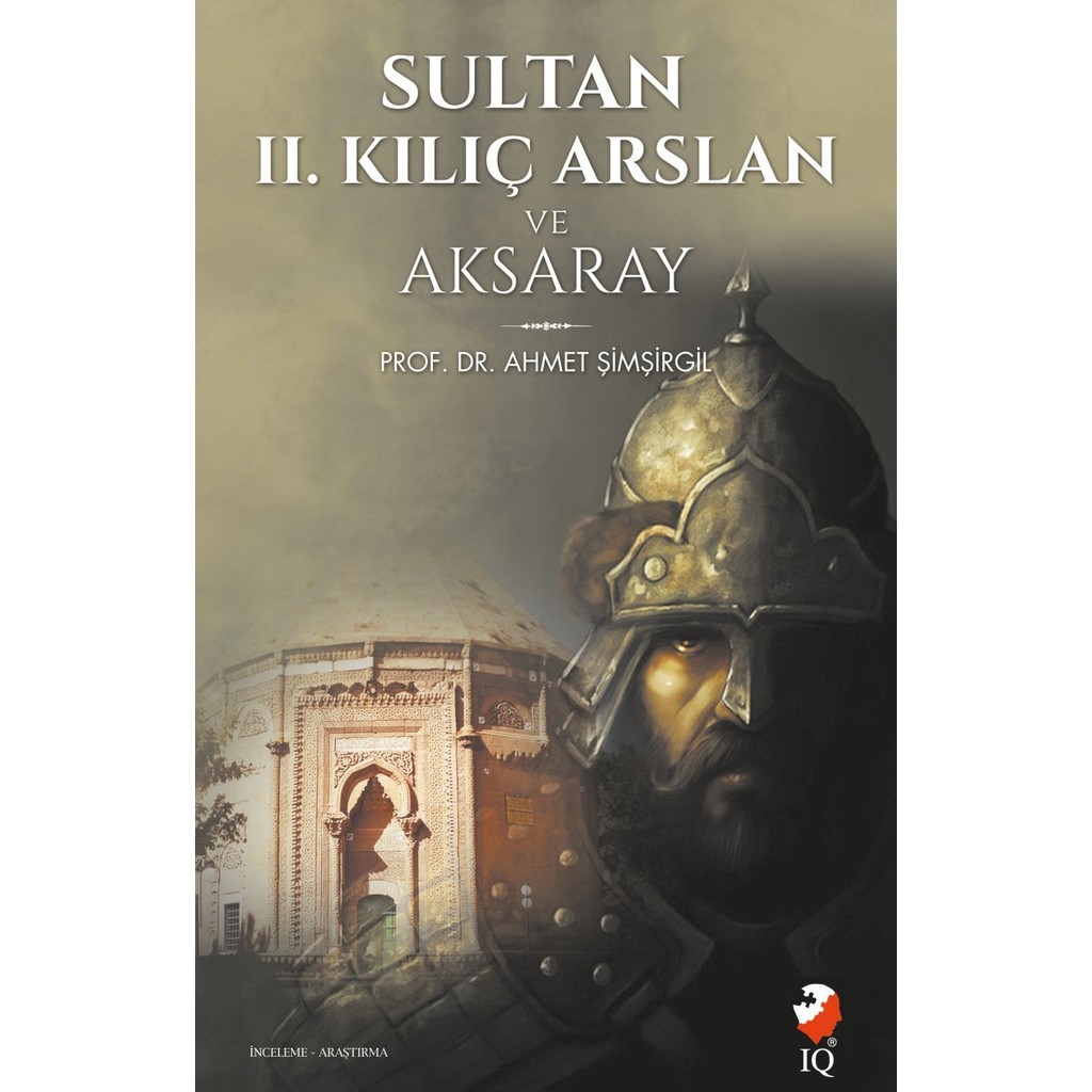 Sultan 2. Kılıç Arslan Ve Aksaray-Ahmet Şimşirgil Diğer Fiyatı