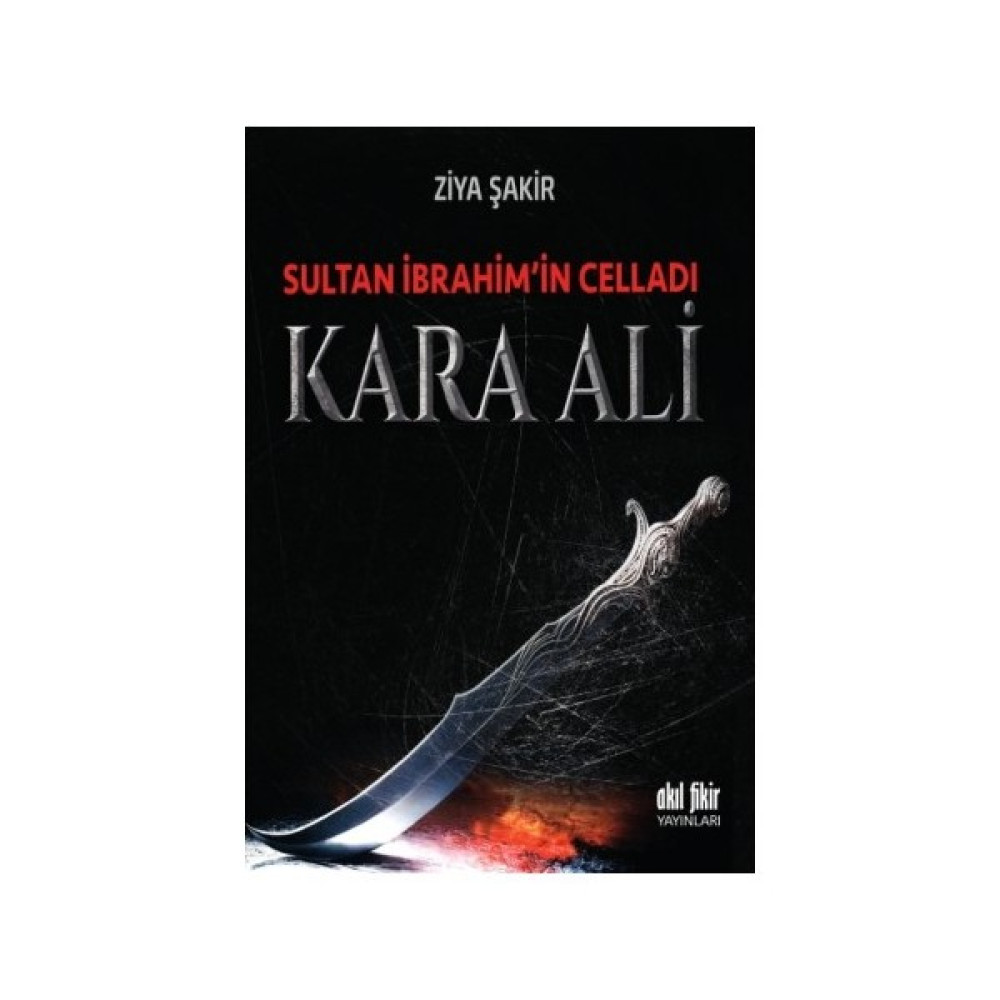 Sultan İbrahim’İn Celladı Kara Ali-Ziya Şakir Roman Fiyatı