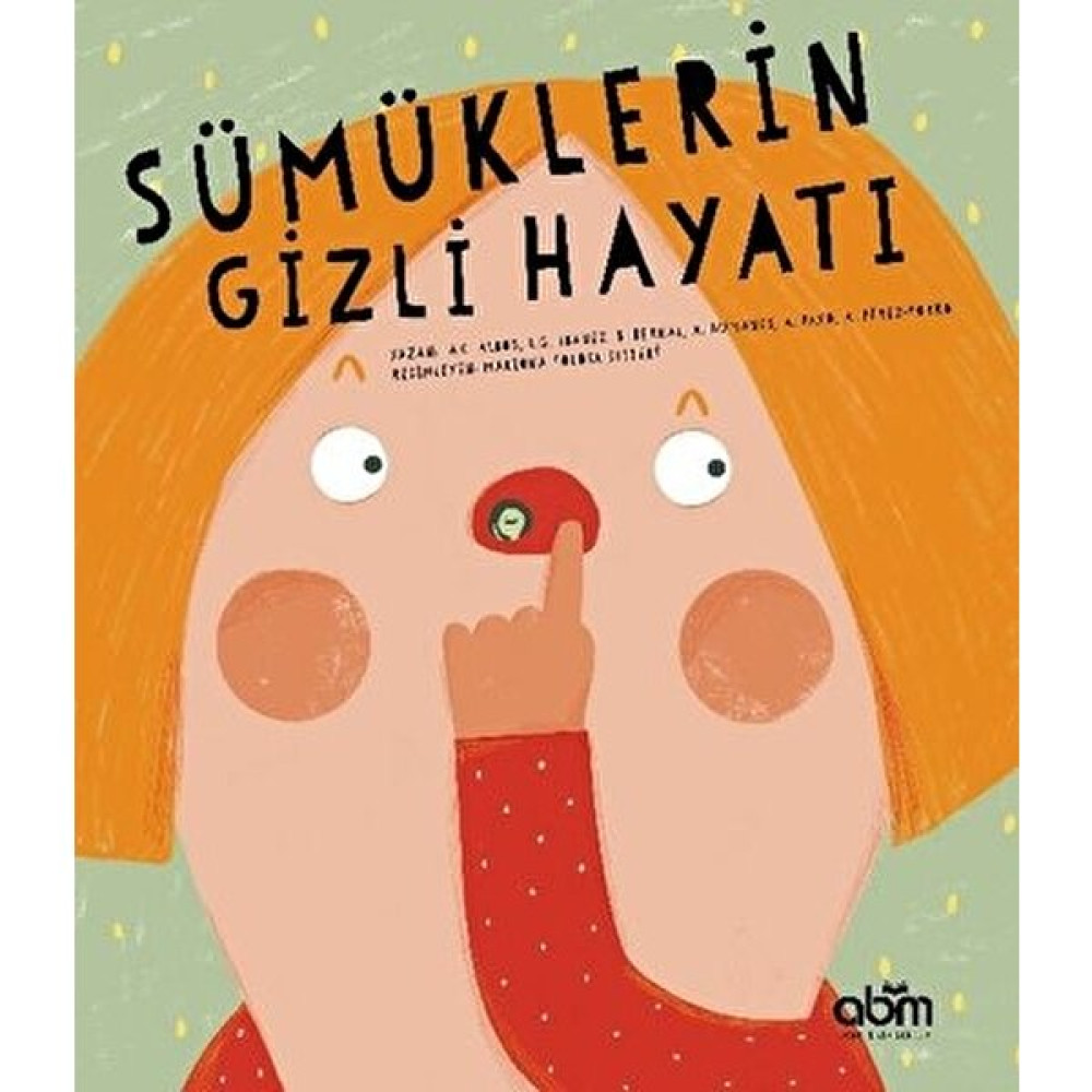 Sümüklerin Gizli Hayatı - Mariona Tolosa Sisteré Çocuk Öykü Fiyatı