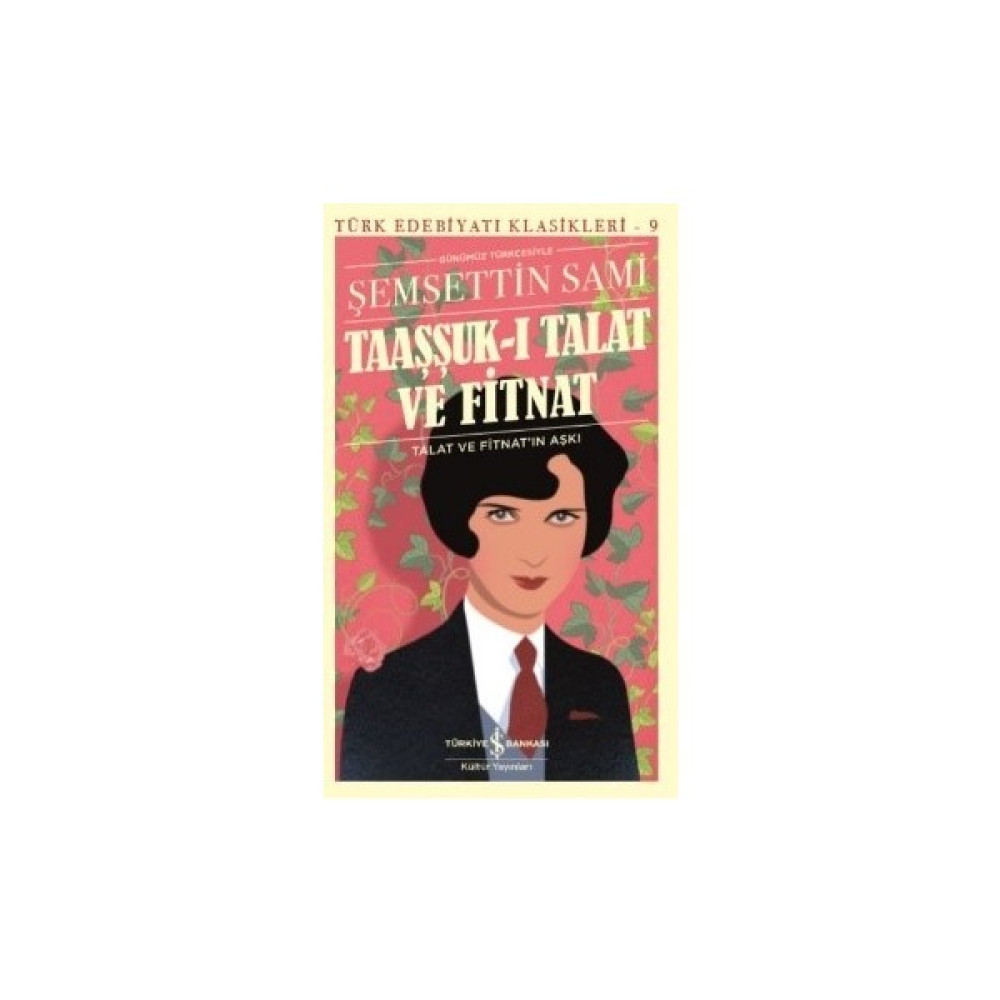 Taaşşuk-I Talat Ve Fitnat Günümüz Türkçesiyle - Şemsettin Sami Türk Klasikleri Fiyatı