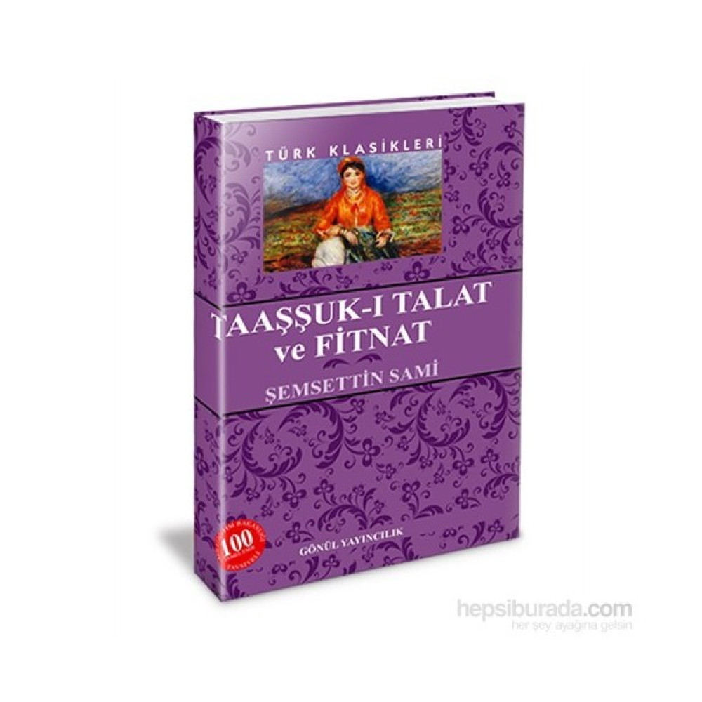 Taaşşuk-I Talat Ve Fitnat-Şemsettin Sami Türk Klasikleri Fiyatı