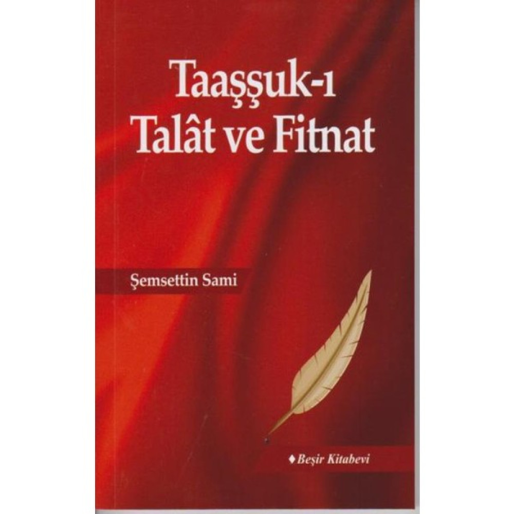 Taaşşuk-I Talat Ve Fitnat - Şemsettin Sami Edebiyat Fiyatı