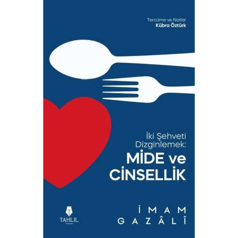 Tahlil Yayınları Iki Şehveti Dizginlemek: Mide ve Cinsellik Din Kitapları Fiyatı