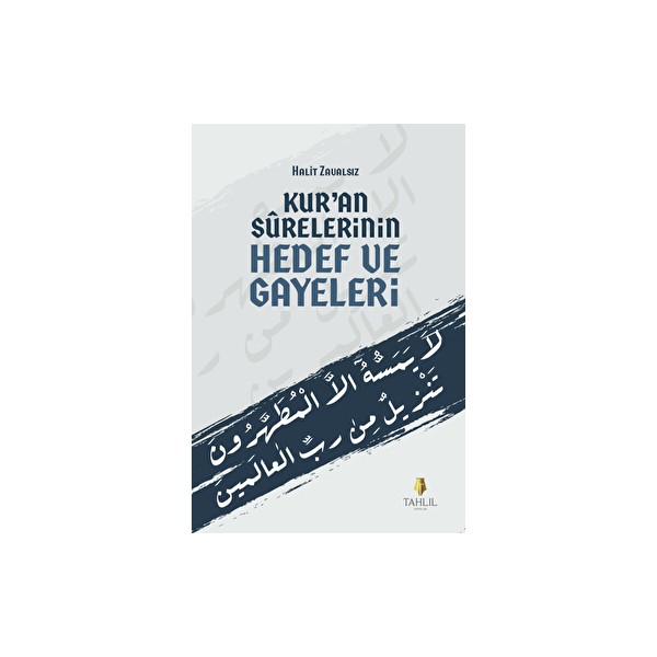 Tahlil Yayınları Kur'an Surelerinin Hedef ve Gayeleri Halit Zavalsız 2022 Yayın Tarihli Türkçe Eğitim Kitabı Diğer Fiyatı